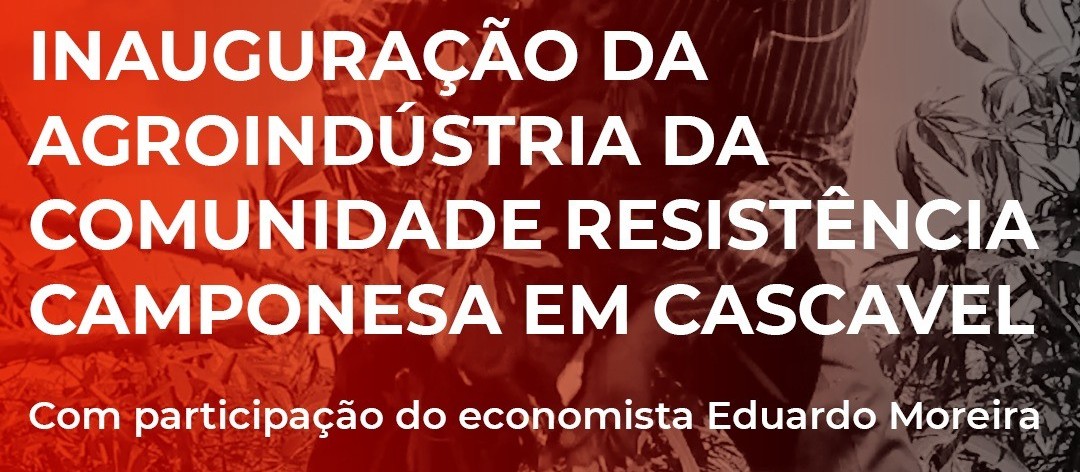 Comunidade Resistência Camponesa inaugura agroindústria
