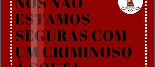 Mulheres organizam protesto contra saída de acusado de estupro da prisão