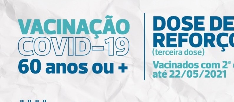 Idosos com 60 anos ou mais poderão tomar dose de reforço nesta segunda-feira (22)