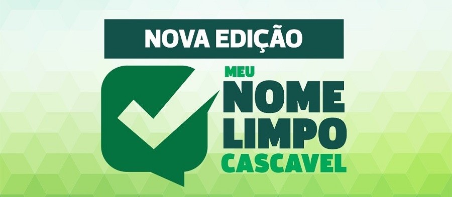 Cascavel realiza nova edição da campanha Meu Nome Limpo