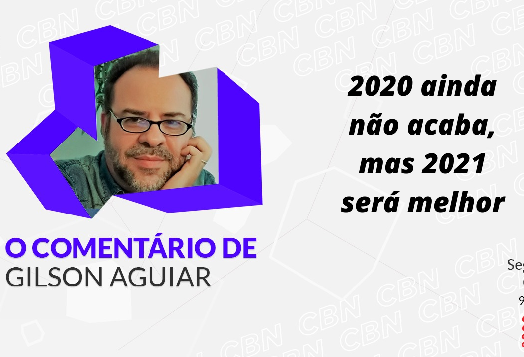 2020 ainda não acaba, mas 2021 será melhor