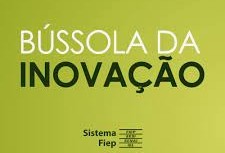 Fiep promove 5ª Bússola de Inovação 