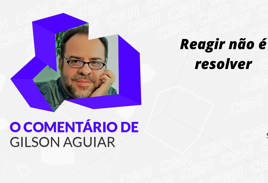Reagir não é resolver